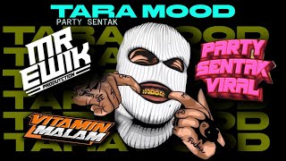 Download lagu TARA MOOD SENTAK - ( MR EWIK REMIX ) mp3 Download lagu TARA MOOD SENTAK - ( MR EWIK REMIX ) mp3