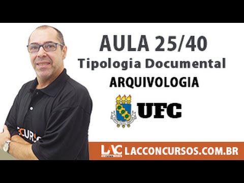 Aula 25/40 - Concurso UFC 2016 - Tipologia Documental