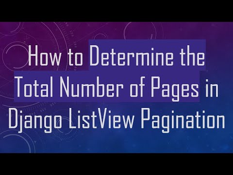 How to Determine the Total Number of Pages in Django ListView Pagination