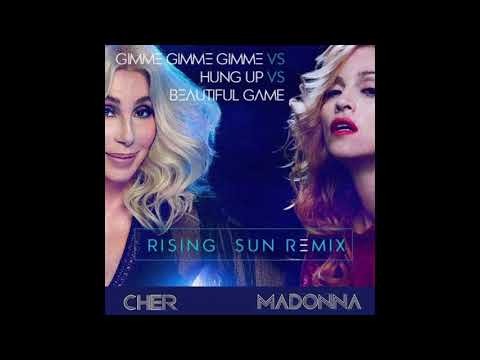 CHER VS Madonna GIMME GIMME GIMME Rising sun REMIX