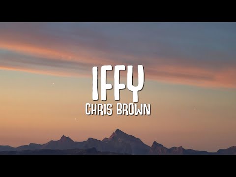 Chris Brown - Iffy (Lyrics)