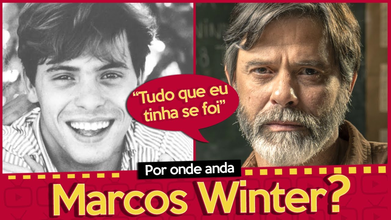 POR ONDE ANDA MARCOS WINTER? | ATOR PERDEU QUASE TUDO POR FALTA DE TRABALHOS