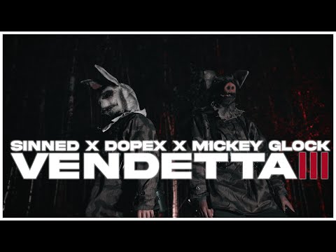 SINNED x DOPEX x MICKEY GLOCK - VENDETTA III (prod. by SAMEK)