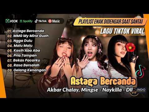 ASTAGA BERCANDA- Akbar Chalay, Mingse | MMG My Mine Gueh | NGGA DULU | MALU MALU | LAGU TIKTOK VIRAL