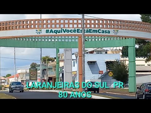 LARANJEIRAS DO SUL 80 ANOS 