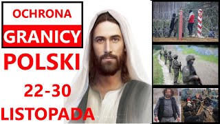 Orędzie Jezusa OBRONA GRANICY POLSKI 22-30 LISTOPADA 2021 czasy ostateczne Jezus do Polaków