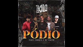 Download 1Kilo – Pódio feat. Choice e Mc Smith