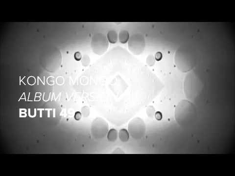 Butti 49 "Kongo Mongo"