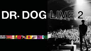 Dr. Dog - Go Out Fighting  - Live [Official Audio]