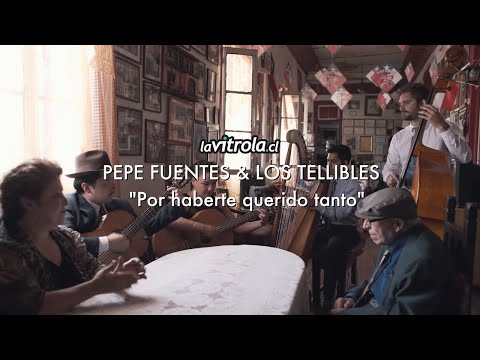 LaVitrola.cl: Pepe Fuentes y Los Tellibles - Por haberte querido tanto