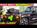 Taking Delivery Of New Scorpio S11 ️ Delivery Black Beast