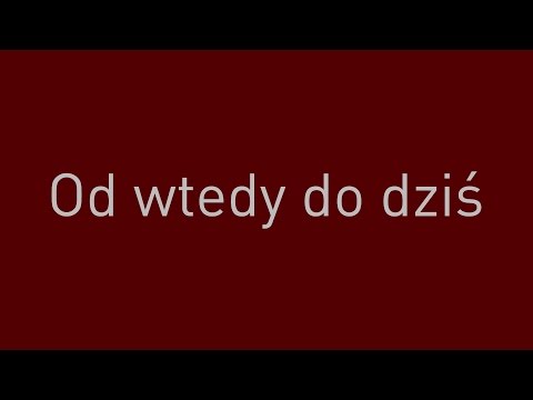 Video thumbnail for Od wtedy do dzisiaj