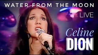 CELINE DION 🎤 Water From The Moon 🌙 (Live à Sonia Benezra) 1993