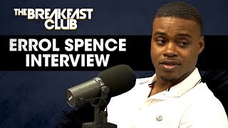 Errol Spence Talks Strategy In The Ring, His Favorite Rappers, And Why Canelo Will Take Triple G