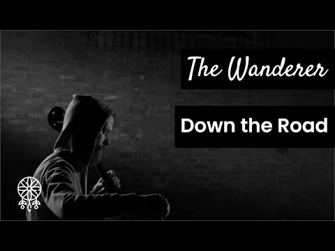 The Wanderer - Down the Road - Official Video