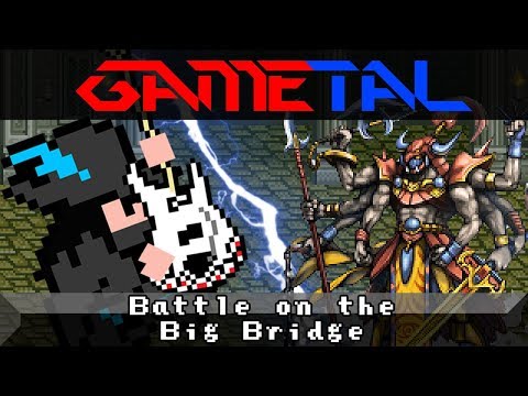 Battle on the Big Bridge (Final Fantasy V) - GaMetal Remix