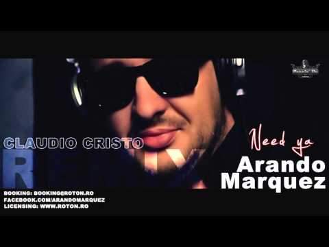 Arando Marquez - Need Ya (Claudio Cristo Remix)