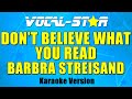 Barbra Streisand - Don't Believe What You Read (Karaoke Version) with Lyrics HD Vocal-Star Karaoke