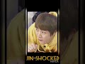 bts jin shocked members rocked #jk #bts #jimin #army #jhope#v #rm #yoongi