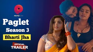 Paglet Season 3 Official Trailer | Primeplay New Web Series Paglet Season 3 | Bharti Jha