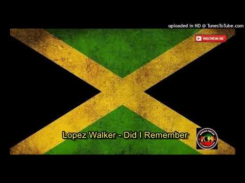 Lopez Walker - Did I Remember