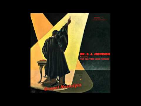 "I Want To Go Where Jesus Is" (1966) Dr. C. J. Johnson