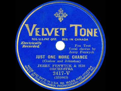1931 Ben Selvin (as ‘Jerry Fenwyck’) - Just One More Chance (Milt Coleman, vocal)