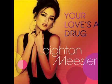 Leighton Meester - Your Love's a Drug (Audio)