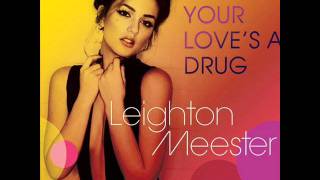 Leighton Meester - Your Love&#39;s a Drug (Audio)