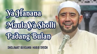 Download lagu Habib Syech Bin Abdul Qadir Assegaf - Ya Hanana, Maula Ya Sholli, Padang Bulan mp3