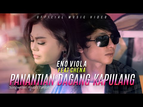Eno Viola feat. Chena - Panantian Dagang Kapulang (Official Music Video)