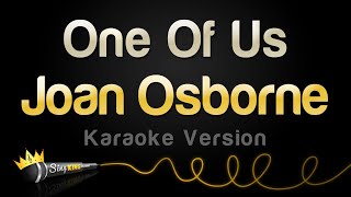 Joan Osborne - One Of Us (Karaoke Version)