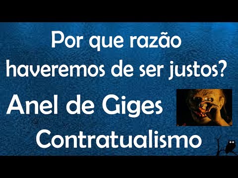 Por que razão haveremos de ser justos? Anel de Giges e o Contratualismo