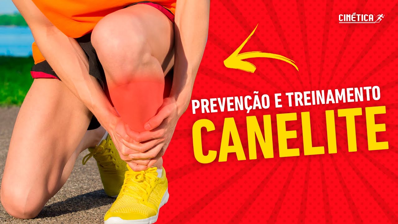 CANELITE - INFLAMAÇÃO DO TIBIAL ANTERIOR - PREVENÇÃO E TREINAMENTO