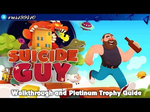 Suicide Guy - Walkthrough & Platinum Trophy Guide (Trophy & Achievement Guide) [PS4] rus199410
