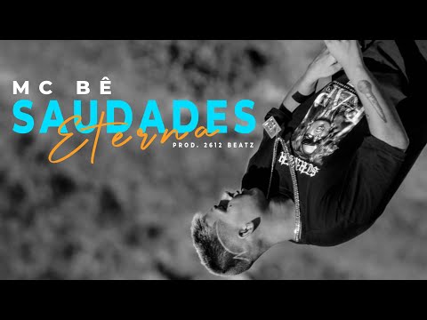 Mc Bê - Saudades Eterna (Vídeoclipe)