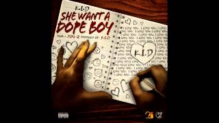 K.I.D Feat Jon Q - She Want A Dope Boy Produced By K.I.D