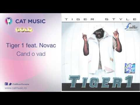 Tiger 1 feat. Novac - Cand o vad