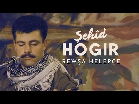 Şehîd Hogir - Rewşa Helepçe