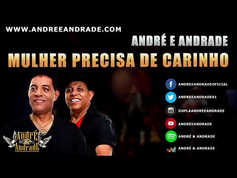 Mulher Precisa De Carinho - André e Andrade