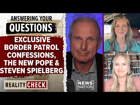 Why won’t Border Patrol report UFOs, and will the new pope expose deep secrets? | Reality Check