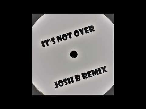 2 Boasters - It's Not Over (Josh B Remix - Not For Release)