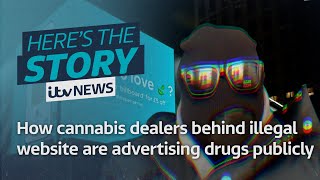 How cannabis dealers behind an illegal website are advertising on Tubes and billboards | ITV News