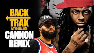 "CANNON REMIX" By Lil Wayne with Don Cannon | BackTrak