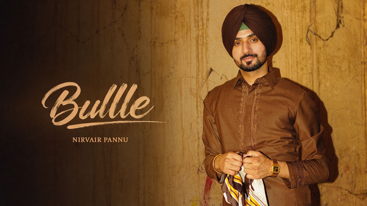 Bulle Lyrics | Maktoob | Nirvair Pannu