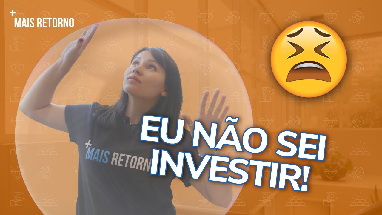 “Eu não sei investir”: 5 dicas para sair dessa bolha