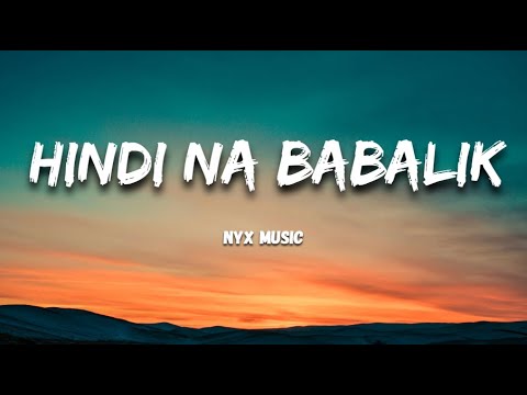 Hindi Na Babalik (Official Lyric Video 2025) | OPM 🎶🔥