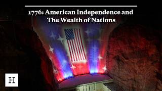 1776: American Independence and The Wealth of Nations