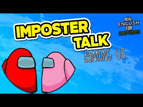 Imposter Talk - Among Us For English Learners | Part 3 [REFG]