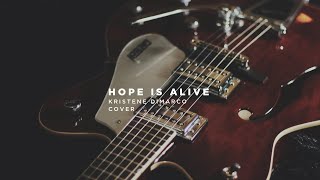 “Hope Is Alive” Kristene DiMarco Guitar Cover